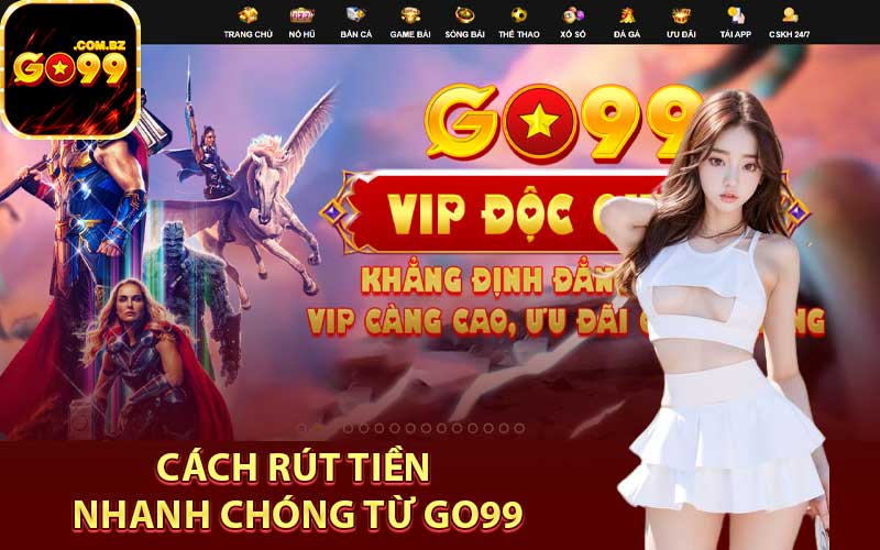 Cách rút tiền nhanh chóng từ Go99