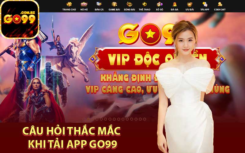 Câu hỏi thắc mắc khi tải app Go99