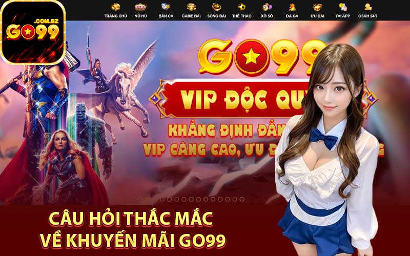 Câu hỏi thắc mắc về khuyến mãi Go99