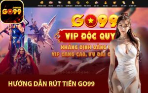 Hướng dẫn rút tiền Go99