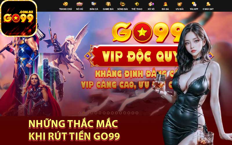Những thắc mắc khi rút tiền Go99