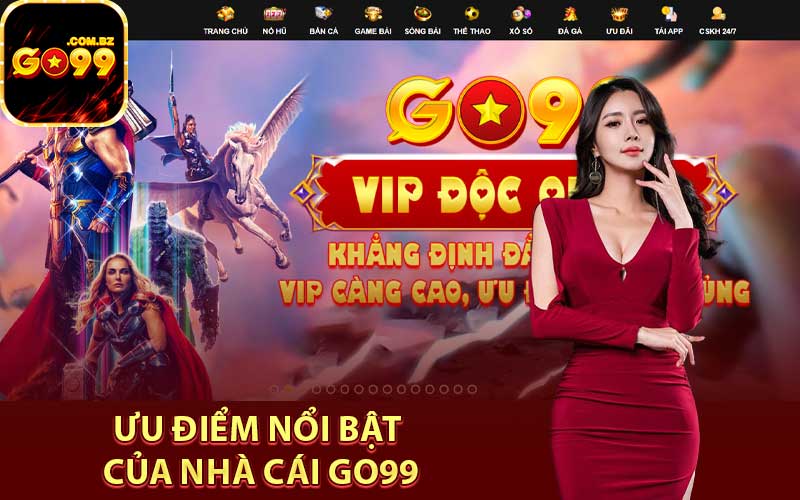 Ưu điểm nổi bật của nhà cái Go99